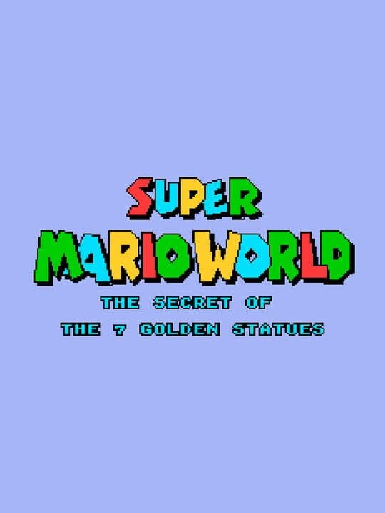 Super Mario World: The Secret of the 7 Golden Statues